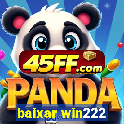 baixar win222